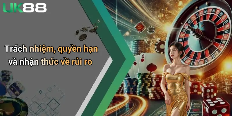 Trách nhiệm, quyền hạn và nhận thức về rủi ro